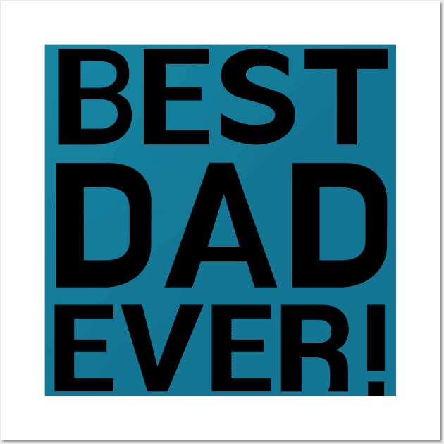 best dad ever! Wall Art by EsChainarongShop